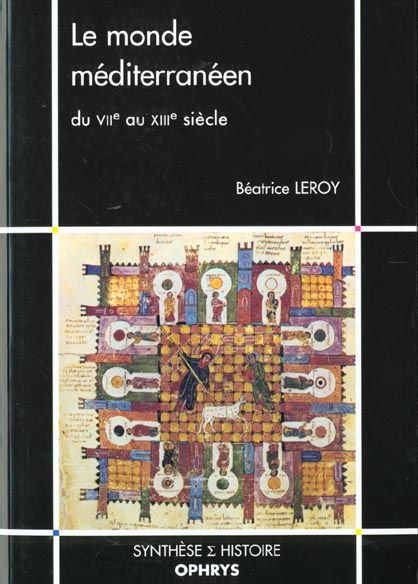 Emprunter Le monde méditerranéen du VIIe au XIIIe siècle livre