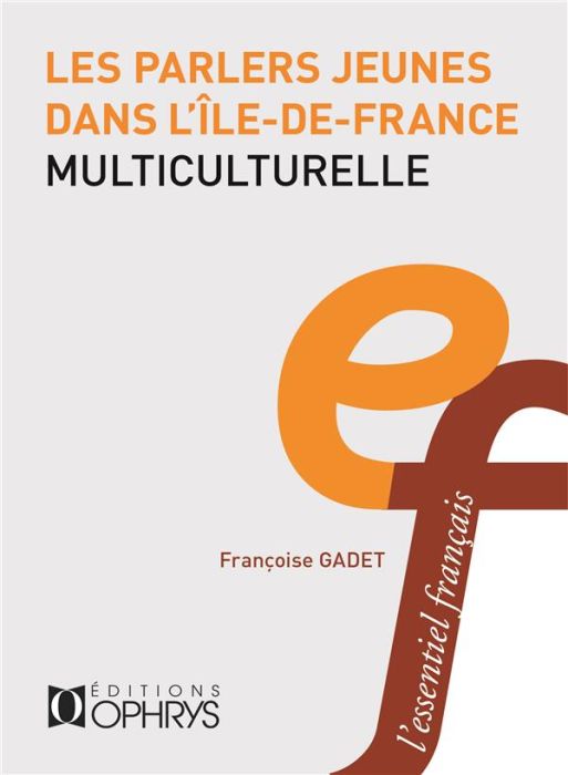 Emprunter Les parlers jeunes dans l'Ile-de-France multiculturelle livre