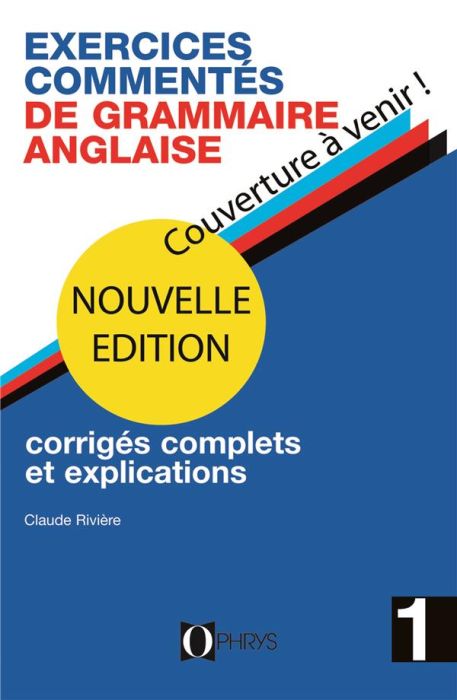 Emprunter Exercices commentés de grammaire anglaise. Volume 1 livre