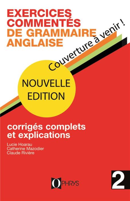 Emprunter Exercices commentés de grammaire anglaise. Volume 2 livre