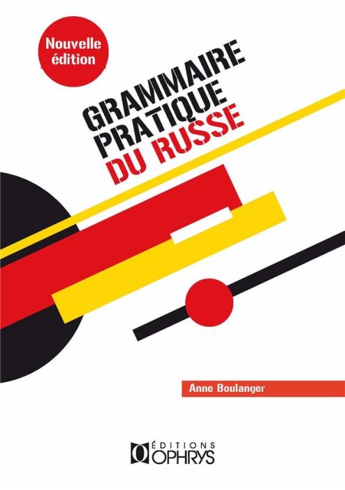 Emprunter Grammaire pratique du russe. Morphologie et syntaxe, 5e édition revue et augmentée livre