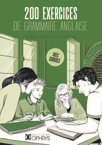 Emprunter 200 exercices de grammaire anglaise avec corrigés livre