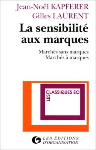 Emprunter La sensibilité aux marques. Marchés sans marques, marchés à marques livre