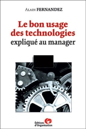 Emprunter Le bon usage des technologies expliqué au manager livre