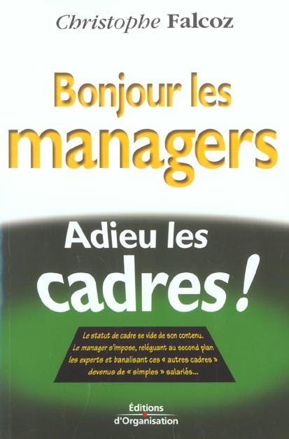 Emprunter Bonjour les managers, adieu les cadres ! livre