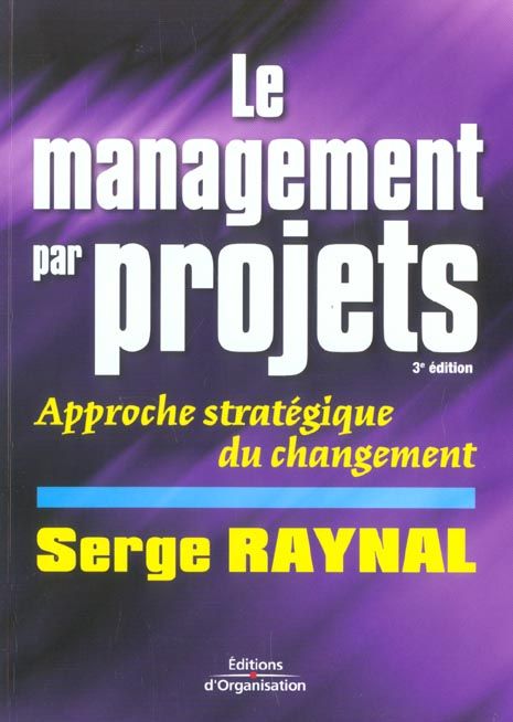 Emprunter Le management par projets. Approche stratégique du changement, 3e édition livre