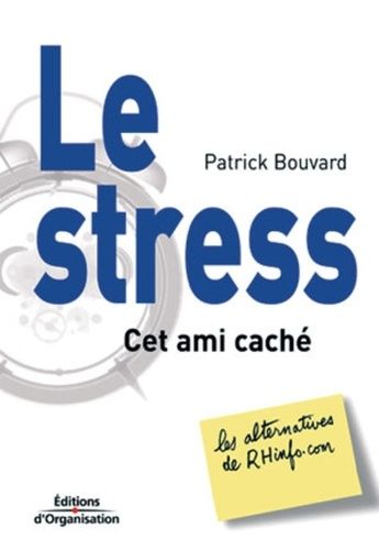 Emprunter Le stress, cet ami caché livre