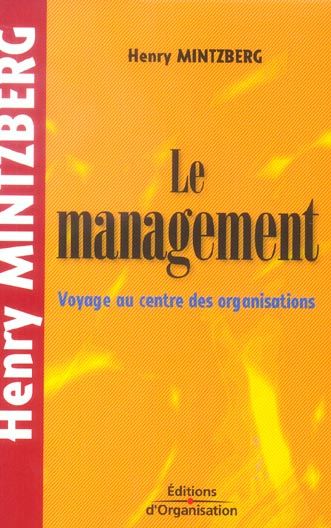 Emprunter Le management. Voyage au centre des organisations, 2e édition revue et corrigée livre