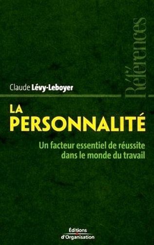 Emprunter La personnalité. Un facteur essentiel de réussite dans le monde du travail livre