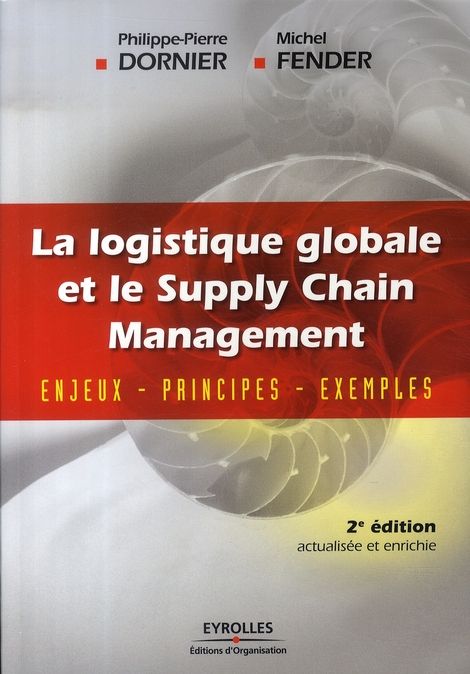 Emprunter La logistique globale et le Supply Chain Management. Enjeux, principes, exemples, 2e édition livre