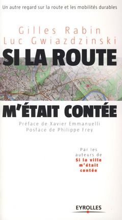 Emprunter Si la route m'était contée... Un autre regard sur la route et les mobilités durables livre