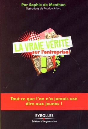 Emprunter La vraie vérité sur l'entreprise ! livre