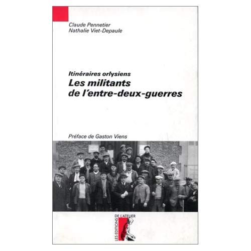 Emprunter itineraires orlysiens: les militants de l'entre-deux-guerres livre