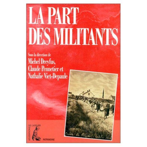 Emprunter La part des militants. Biographie et mouvement ouvrier, autour du 