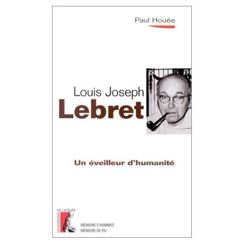 Emprunter Un éveilleur d'humanité. Louis-Joseph Lebret livre