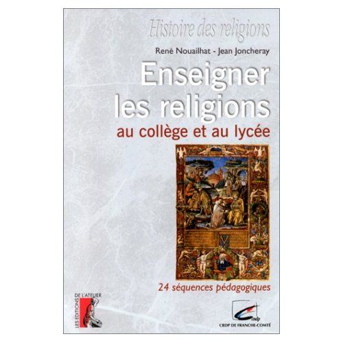 Emprunter ENSEIGNER LES RELIGIONS AU COLLEGE ET AU LYCEE. 24 séquences pédagogiques livre