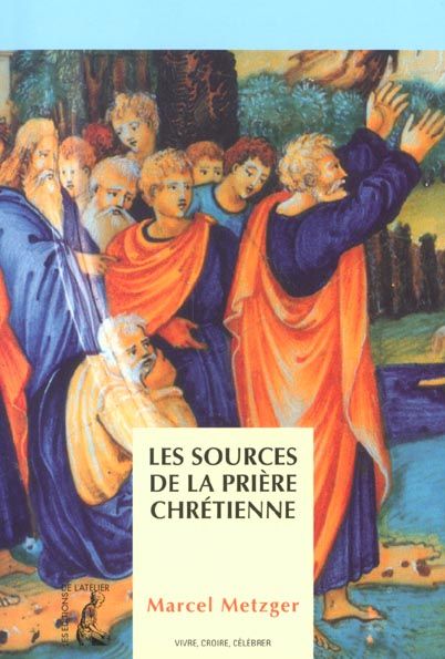 Emprunter Les sources de la prière chrétienne livre