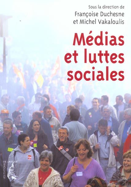 Emprunter Médias et luttes sociales. Repenser l'expérience syndicale livre