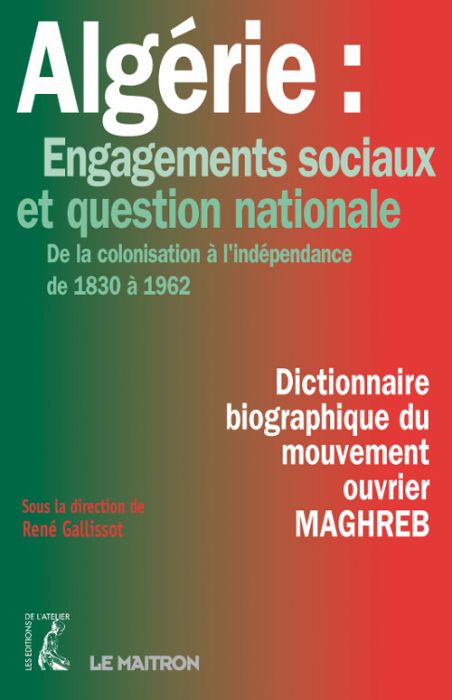 Emprunter Algérie : Engagements sociaux et question nationale. De la colonisation à l'indépendance de 1830 à 1 livre