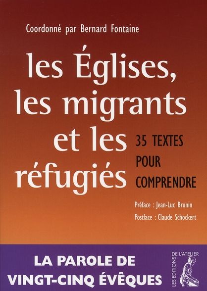 Emprunter Les Eglises, les Migrants et les Réfugiés. 35 textes pour comprendre livre