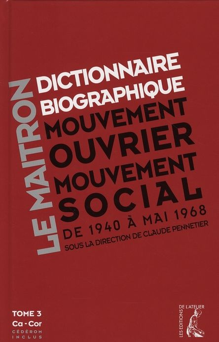 Emprunter Dictionnaire biographique, mouvement ouvrier, mouvement social. Tome 3, De la Seconde Guerre mondial livre