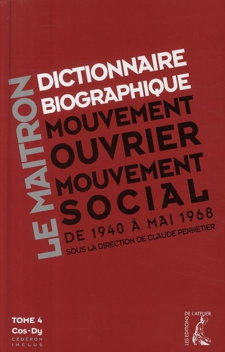 Emprunter Dictionnaire biographique, mouvement ouvrier, mouvement social. Tome 4, De la Seconde Guerre mondial livre