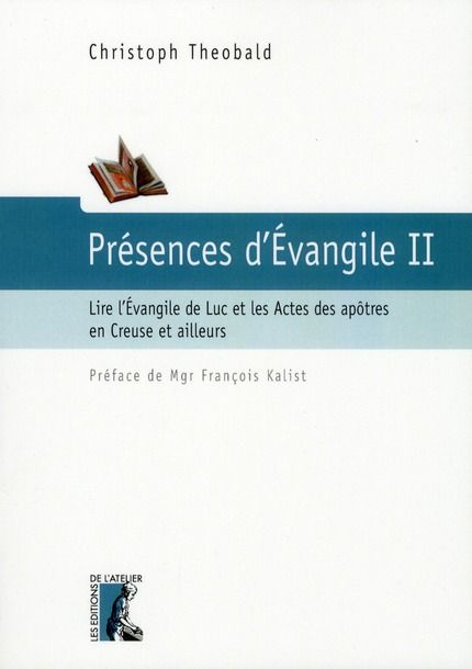 Emprunter Présence d'Evangile. Tome 2, Lire l'Evangile de Luc et les Actes des apôtres en Creuse et ailleurs livre