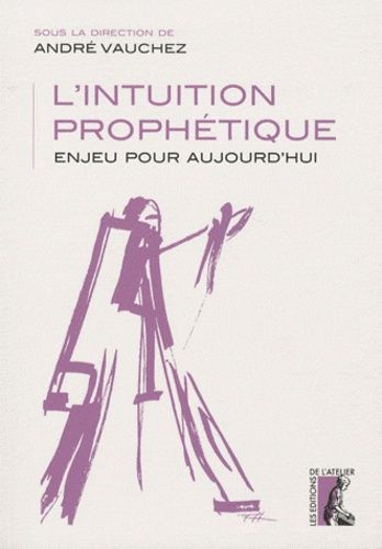 Emprunter L'intuition prophétique. Enjeu pour aujourd'hui livre