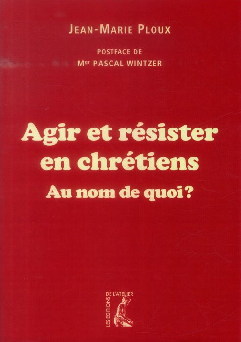 Emprunter Agir et résister en chrétiens. Au nom de qui ? livre