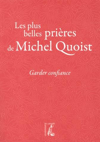 Emprunter Garder confiance. Les plus belles prières de Michel Quoist livre