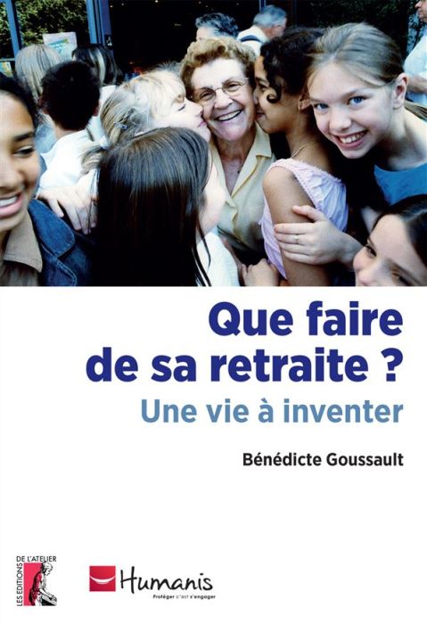 Emprunter Que faire de sa retraite ? Une vie à inventer livre