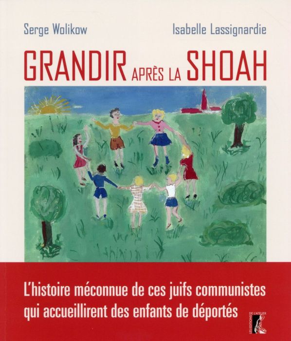 Emprunter Grandir après la Shoah. L'histoire méconnue de ces juifs communistes qui accueillirent des enfants d livre