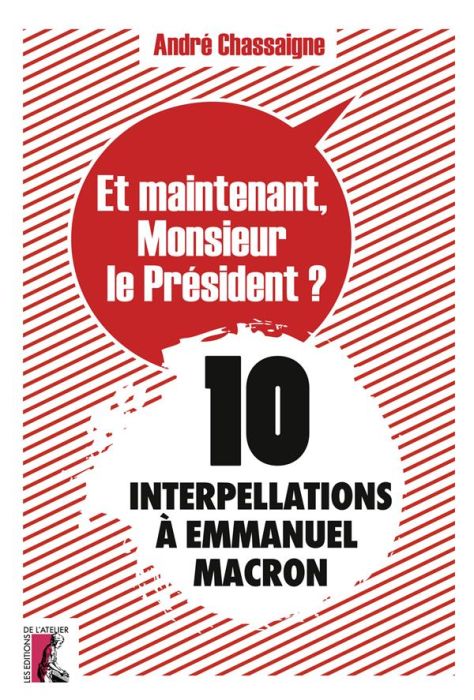 Emprunter Et maintenant, Monsieur le Président ? 10 interpellations à Emmanuel Macron livre