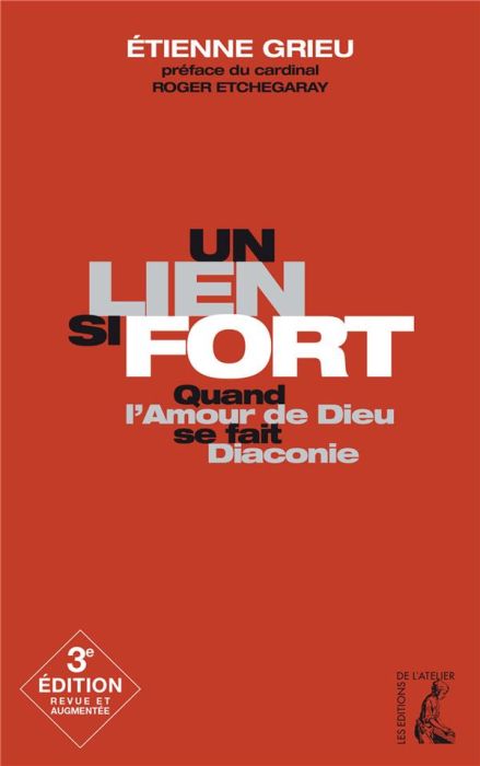 Emprunter Un lien si fort. Quand l'amour de Dieu se fait diaconie, 3e édition livre