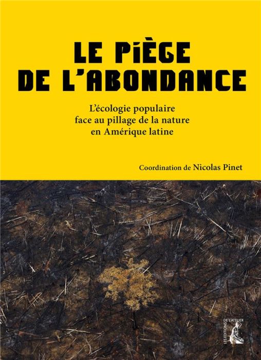 Emprunter Le piège de l'abondance. L'écologie populaire face au pillage de la nature en Amérique latine livre