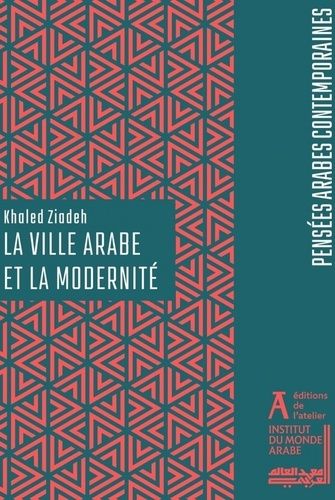 Emprunter La ville arabe et la modernité livre