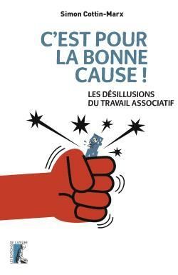 Emprunter C'est pour la bonne cause ! Les paradoxes du travail associatif livre