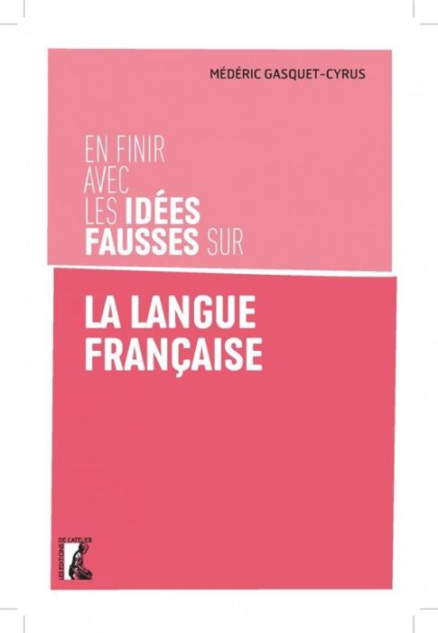 Emprunter En finir avec les idées fausses sur la langue française livre