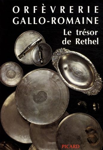 Emprunter Orfèvrerie gallo-romaine. Le trésor de Rethel livre