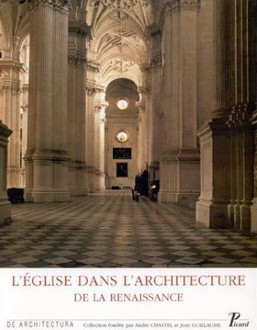 Emprunter L'église dans l'architecture de la Renaissance. Actes du colloque tenu à Tours du 28 au 31 mai 1990 livre