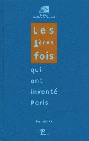 Emprunter Les 1ères fois qui ont inventé Paris livre