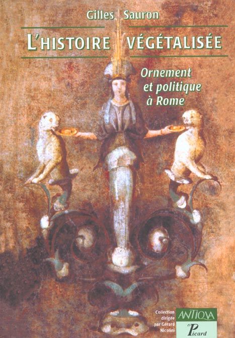 Emprunter L'histoire végétalisée. Ornement et politique à Rome livre