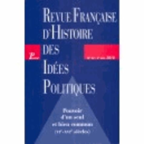 Emprunter Revue française d'Histoire des idées politiques N° 32, 2e semestre 2010 : Pouvoir d'un seul et bien livre