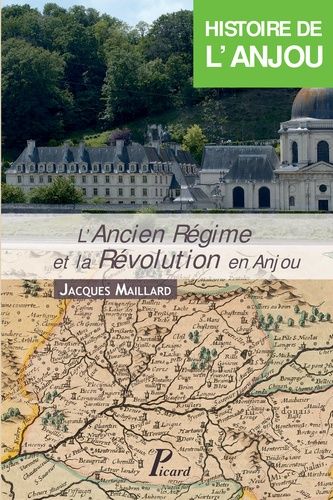 Emprunter Histoire de l'Anjou. Tome 3, L'Ancien Régime et la Révolution en Anjou livre