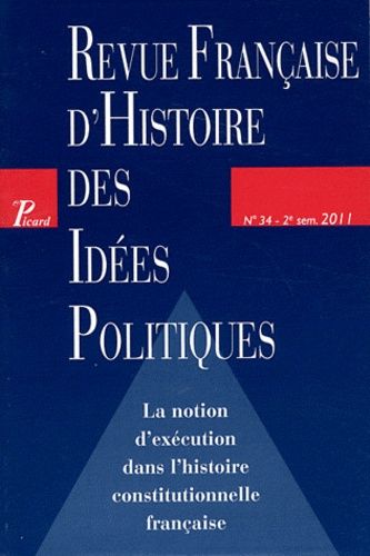 Emprunter Revue française d'Histoire des idées politiques N° 34, 2e semestre 2011 : La notion d'exécution dans livre