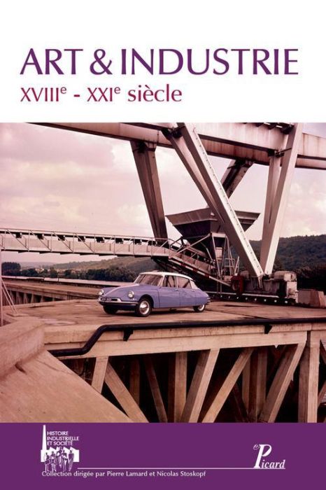 Emprunter Art & industrie. XVIIIe-XXIe siècle livre