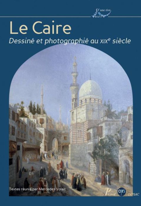 Emprunter Le Caire dessiné et photographié au XIXe siècle. Photographies et dessins livre