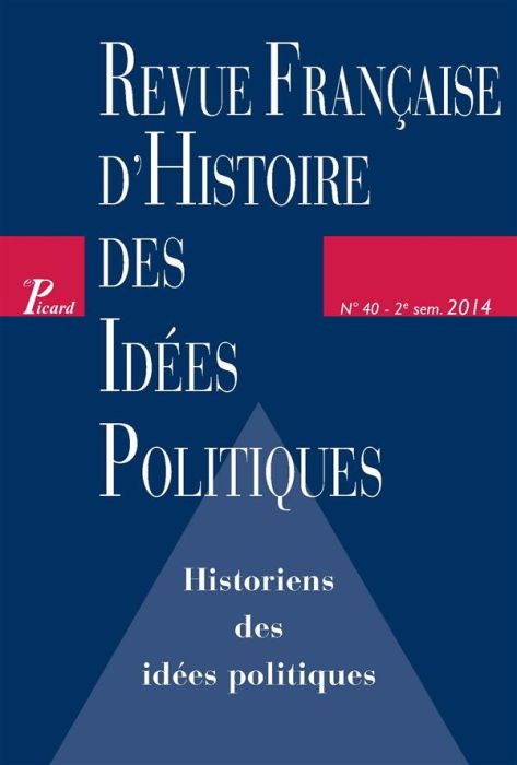 Emprunter Revue française d'Histoire des idées politiques N° 40, 2e semestre 2014 : Historiens des idées polit livre