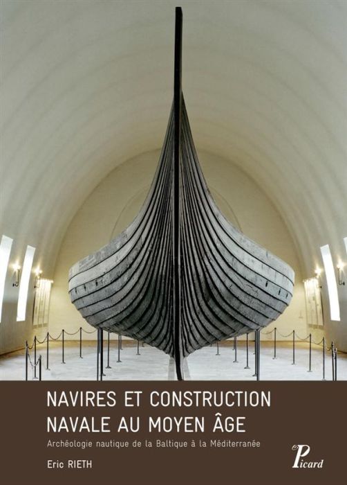 Emprunter Navires et construction navale au Moyen Age. Archéologie nautique de la Baltique à la Méditerranée livre