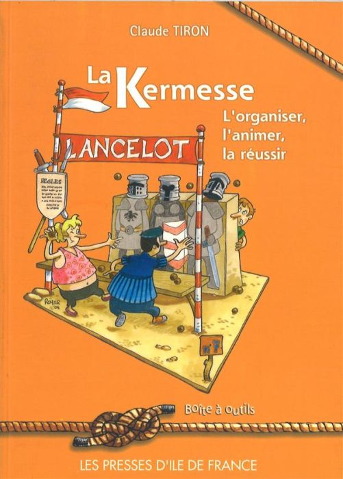 Emprunter La kermesse. L'organiser, l'animer, la réussir livre